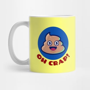 Oh Crap | Cute Poop Pun Mug